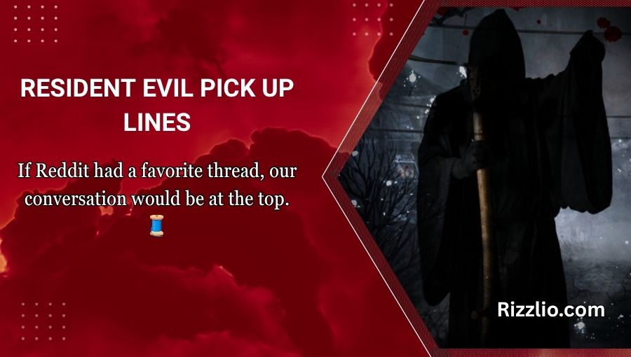 Resident Evil Pick Up Lines