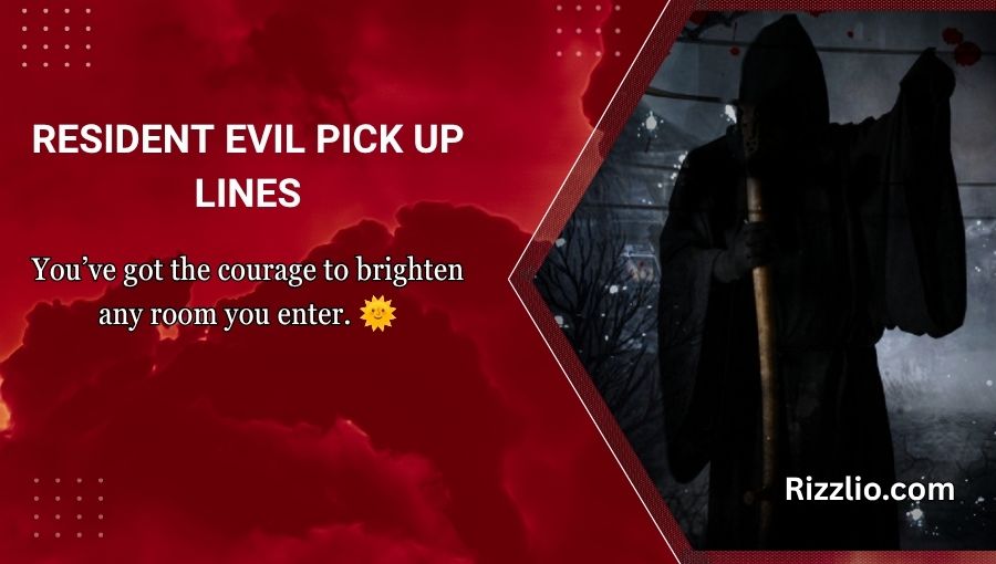 Resident Evil Pick Up Lines