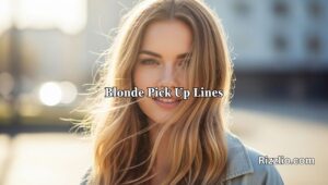 Blonde Pick Up Lines