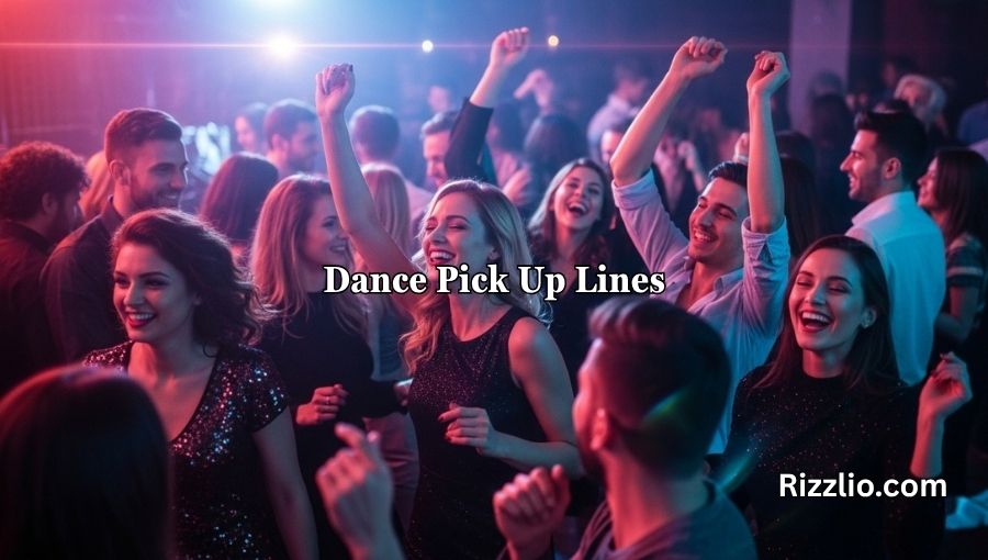 Dance Pick Up Lines