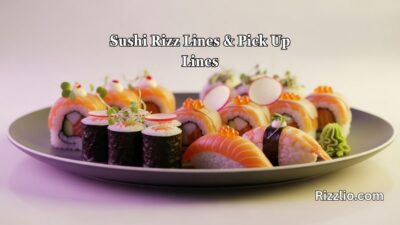 Sushi Rizz Lines & Pick Up Lines
