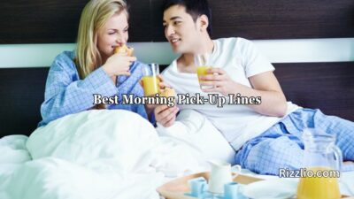 Best Morning Pick-Up Lines