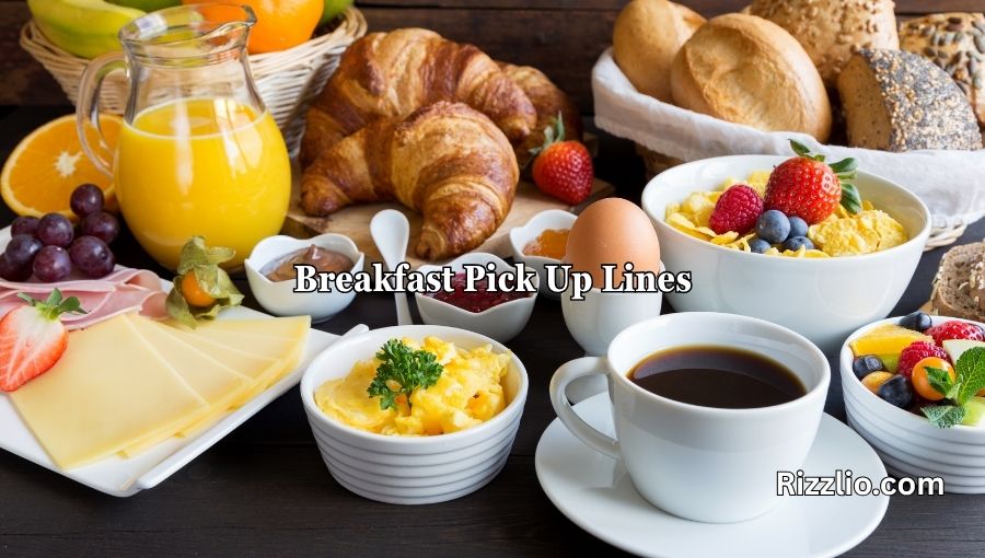 Breakfast Pick Up Lines