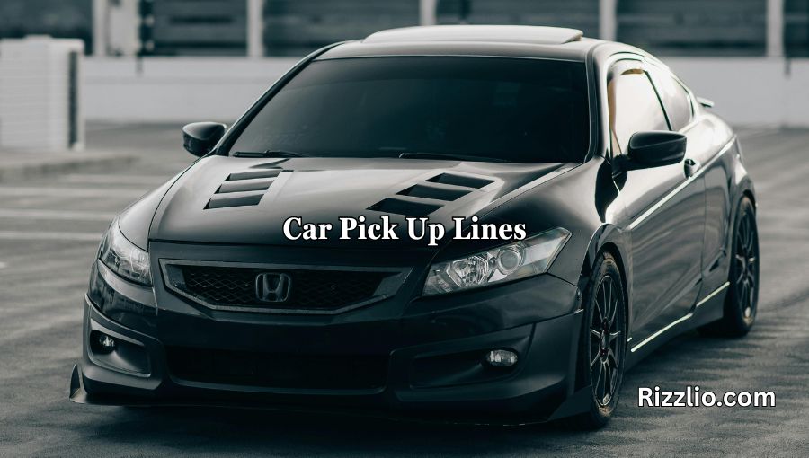 Car Pick Up Lines