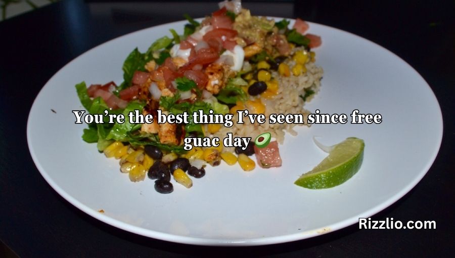 Chipotle Pick Up Lines