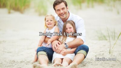 Daddy Pick Up Lines