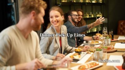 Dinner Pick-Up Lines