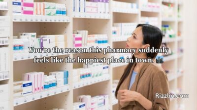 Pharmacy Pick Up Lines