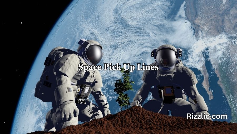 Space Pick Up Lines