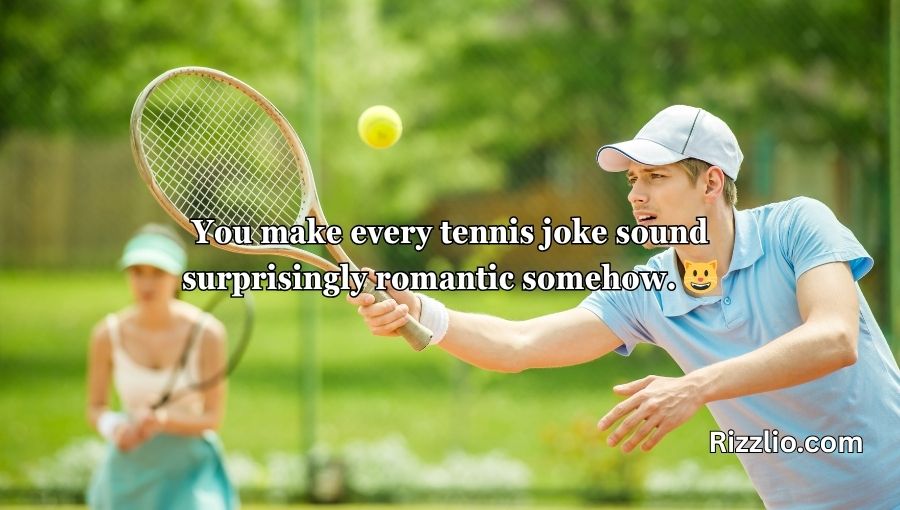 Tennis Pick Up Lines