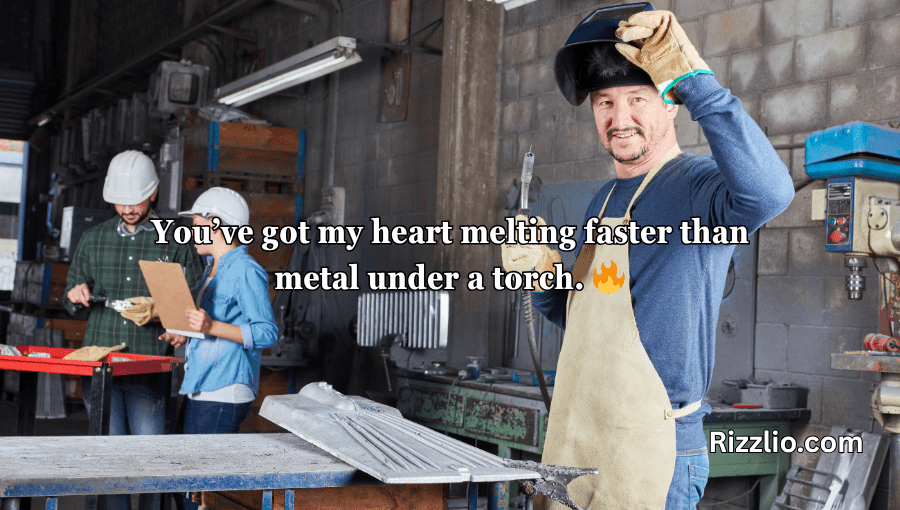 Welder Pick Up Lines