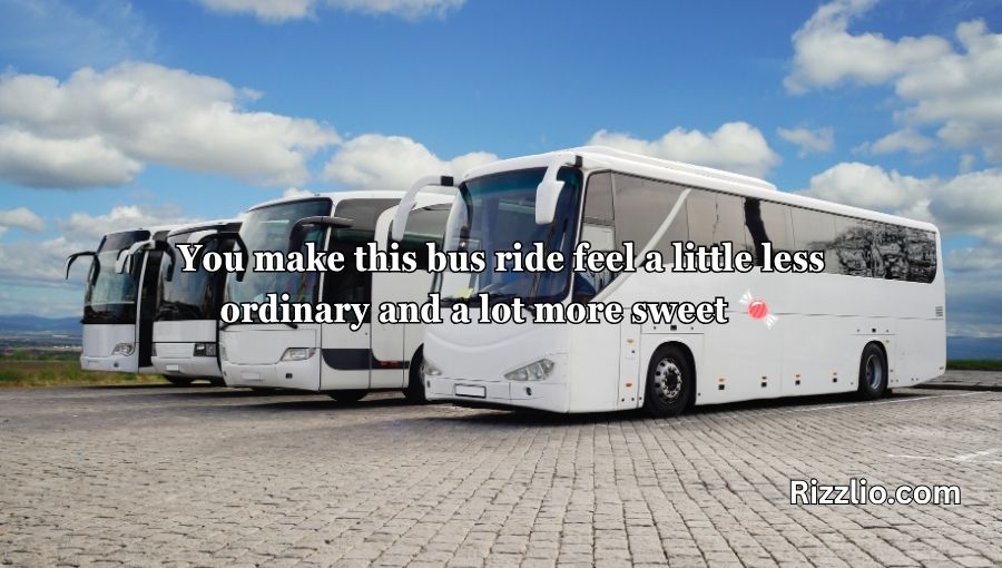 Bus Pick Up Lines