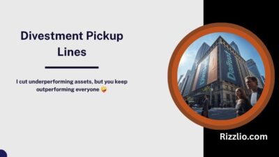 Divestment Pickup Lines