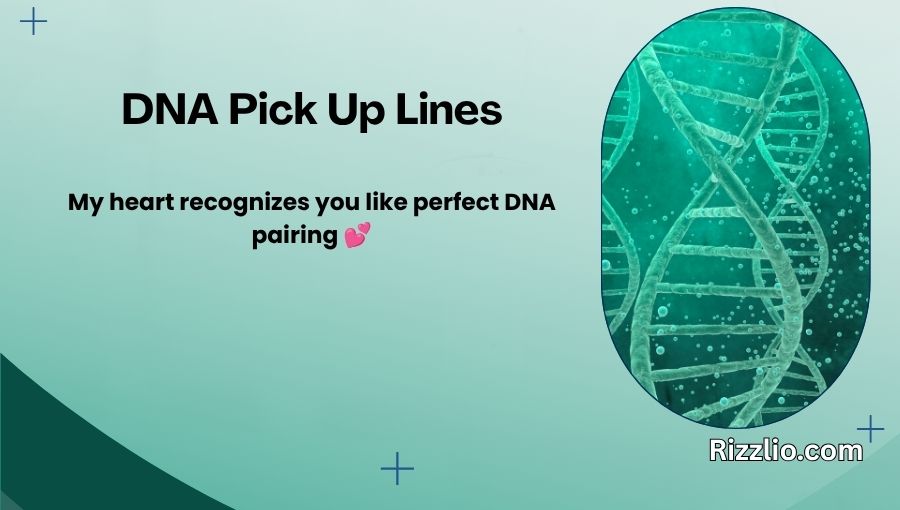 DNA Pick Up Lines