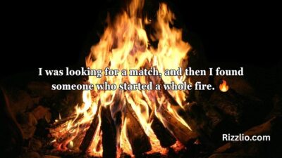 Fire Pick Up Lines
