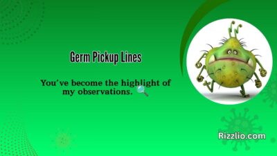 Germ Pickup Lines