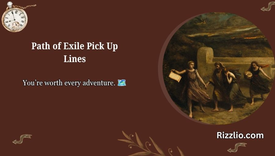 Path of Exile Pick Up Lines